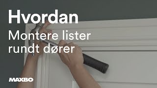 Hvordan montere lister rundt dører [upl. by Nwahsear920]