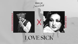 Sidhu Moosewala x Noor Jehan  LoveSick  SONG 075 [upl. by Enelec396]