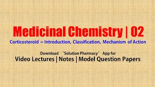 Medicinal Chemistry II 58 Corticosteroid  Introduction Classification Mechanism of Action [upl. by Erbes]