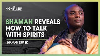 Shaman Durek Reveals How to Talk with Spirits and Live an Abundant Life  The Higher Self 125 [upl. by Ecirtnuahs254]