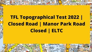 TFL topographical test Training 2022  Closed road  Manor park road closed ELTC [upl. by Aura]