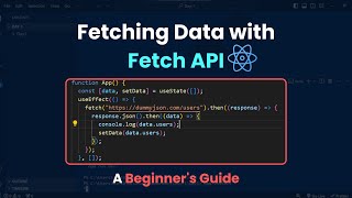 Fetching Data with Fetch API A Beginners Guide [upl. by Coniah228]