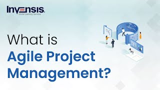 What Is Agile Project Management  Agile Project Management Explained  Invensis Learning [upl. by Ayt]