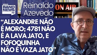 Reinaldo Alexandre de Moraes não é Moro 4781 não é a Lava Jato [upl. by Solracnauj]