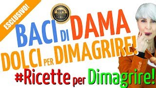 RICETTA DOLCE DIMAGRANTE BRUCIA GRASSI BACI di DAMA FACILI e VELOCI senza zucchero latte uova [upl. by Ayhtnic797]