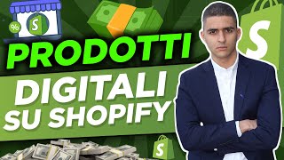 Vendere Prodotti Digitali su Shopify come funziona [upl. by Attenyt860]