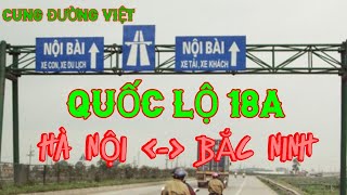 Quốc Lộ 18 Bắc Ninh Nội Bài Hà Nội  Samsung Yên Phong [upl. by Bein]