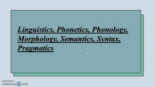 Linguistic Types of Linguistics Phonetics Phonology Morphology Semantics Syntax Pragmatics [upl. by Enyledam]