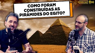 Como foram construídas as Pirâmides do Egito Podcast Teologar [upl. by Sophie772]