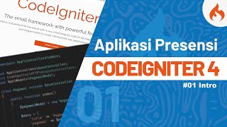 Tutorial Membuat Aplikasi Presensi dengan CODEIGNITER 4  1 Intro [upl. by Obala]