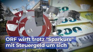 ORF wirft trotz quotSparkursquot mit Steuergeld um sich [upl. by Frohman574]