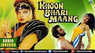 Khoon Bhari Maang Full Songs Jukebox  Rakesh Roshan Rekha Sonu Walia Kabir Bedi  Audio Jukebox [upl. by Suiluj]