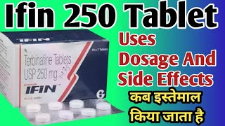 Ifin 250 Tablet Uses  Terbinafine Tablets ip 250 mg  Fungul Infection दाद खाज खुजली की असरदार दवा [upl. by Neslund]