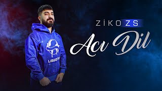 ZiKO ZS  Aci Dil [upl. by Alicirp]