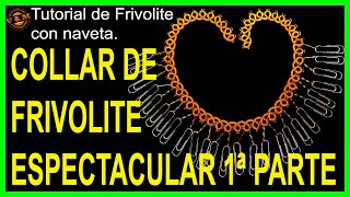 💖COLLAR de FRIVOLITE🧵 CON ROCALLAS 💎Y CANUTILLOS🧵 ESPECTACULAR💎1ª PARTE [upl. by Viviane]