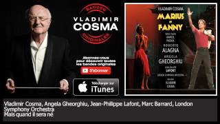 Vladimir Cosma Angela Gheorghiu JeanPhilippe Lafont Marc Barrard Londo  Mais quand il sera né [upl. by Brezin]