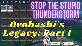 Orobashis Legacy Part I  Inazuma Reputation System  stop the Thunderstorm in Yashiori Island P1 [upl. by Bruis974]