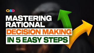 Simple 5 Easy Steps in Mastering Rational Decision Making  Unlocking Your Best Self  Quote a Day [upl. by Kalvn]