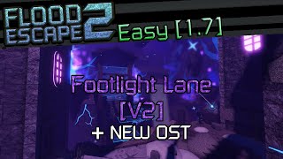 Flood Escape 2 Footlight Lane V2 Easy [upl. by Orag]