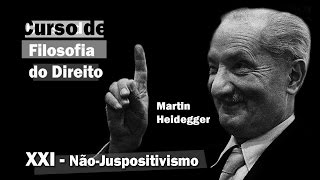 Curso de Filosofia do Direito  Aula 21  NãoJuspositivismo  Heidegger [upl. by Adnoma]