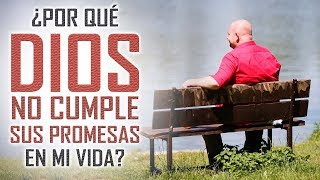 Las mejores reflexiones cristianas  ¿Por qué Dios no cumple sus promesas en mi vida [upl. by Llenwad583]