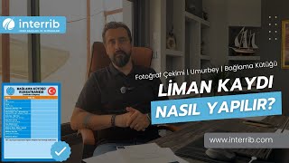 Liman Kaydı Nasıl Yapılır  Tekne amp Bot  Fotoğraf Çekimi  Bağlama Kütüğü Ruhsatnamesi [upl. by Cand]