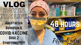 VLOG  Day in the Life of a Surgery Resident  Anesthesia Rotation amp Covid Vaccine Dose 2 Symptoms [upl. by Vedis]