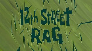 12th Street Rag with Bass  SB Soundtrack [upl. by Haroppiz]