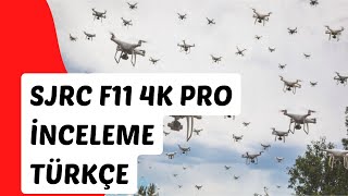 SJRC F11 Pro 4K DRONE İNCELME TÜRKÇE [upl. by Suravart574]