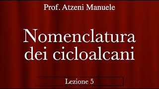 Nomenclatura alcanicicloalcani L5 ProfAtzeni ISCRIVITI [upl. by Davon]