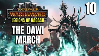 THE DAWI MARCH  Legions of Nagash Mod  Total War Warhammer 3  Ep 10 [upl. by Micheil647]