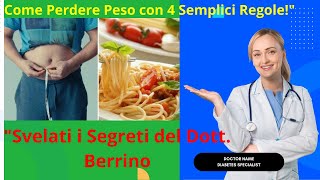 COME PERDERE PESO IN MODO VELOCESVELATI I SEGRETI del DOTT BERRINO [upl. by Saitam]