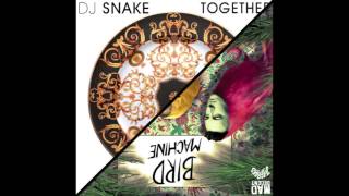 DJ Snake  Together Official Full Stream [upl. by Derfnam]