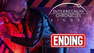 INTERREGNUM CHRONICLES  SIGNAL Ending gameplay walkthrough [upl. by Retluoc]