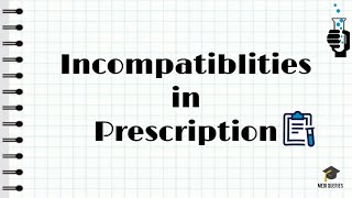 Incompatibilities in Prescriptions  Physical Incompatibility  Medi Queries 🎓 [upl. by Sacram]