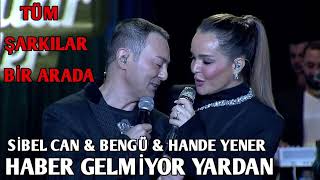 Serdar Ortaç  Haber Gelmiyor Yardan amp Sibel Can amp Bengü amp Hande Yener Tüm Şarkılar Bir Arada 2023 [upl. by Johnathan]