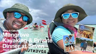 Turks amp Caicos 2024 3 Mangrove Kayaking and Private Dinner at Seven [upl. by Eilrebma]