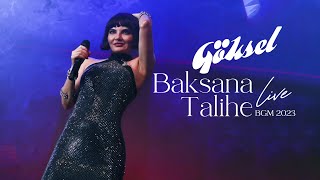 Göksel  Baksana Talihe 2023 BGM  Canlı Performans [upl. by Celie104]