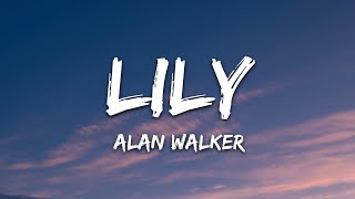 Alan Walker K391 amp Emelie Hollow  Lily Lyrics [upl. by Wylen]