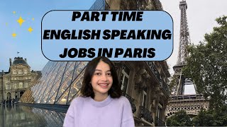 Parttime jobs in Paris  English Speaking jobs for students [upl. by Maribel439]