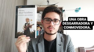 EL OLVIDO QUE SEREMOS HÉCTOR ABAD FACIOLINCE  RESEÑA  LIBROS QUE RESISTEN [upl. by Aysahc]