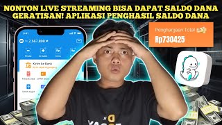 NONTON LIVE STREAMING BISA DAPAT SALDO DANA GERATISAN APLIKASI PENGHASIL SALDO DANA TERCEPAT 2024 [upl. by Ellehcor941]