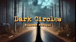 Dark Circles Visualizer  Munawar  Prod DRJ Sohail [upl. by Juno506]