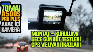 Xiaomi 70mai A500S Pro Plus Araç İçi Kamera Kurulum  Montaj ve İnceleme  GPS Şerit Takip Sistemi [upl. by Akimal]