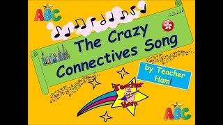 The Crazy Connectives Song by Teacher Ham [upl. by Ankeny]