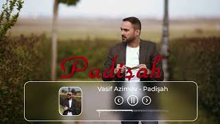 Vasif Azimov  Padişah Official Audio Clip 2024 [upl. by Ainwat]