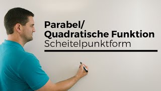 ParabelQuadratische Funktion aufstellen mit Scheitelpunktform allgemein  Mathe by Daniel Jung [upl. by Foley]