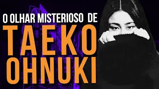 TAEKO OHNUKI e seu olhar misterioso [upl. by Zashin]