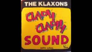 THE KLAXONS THE CLAP CLAP SONG [upl. by Anali]