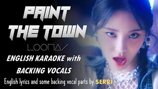 LOONA  PAINT THE TOWN  ENGLISH KARAOKE with BACKING VOCALS [upl. by Caspar]